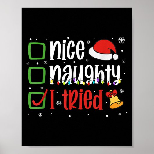 Funny Christmas Shirt Nice Naughty I Tried Holiday ポスター (正面)