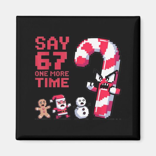 Funny Christmas Six Seven Meme Say 67 One Humor Mo マグネット (正面)