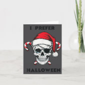 Funny Christmas Skeleton I Prefer Halloween  カード (正面)