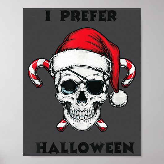 Funny Christmas Skeleton I Prefer Halloween  ポスター (正面)