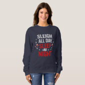 Funny Christmas “Sleigh All Day, Sleep All Night" スウェットシャツ (正面フル)