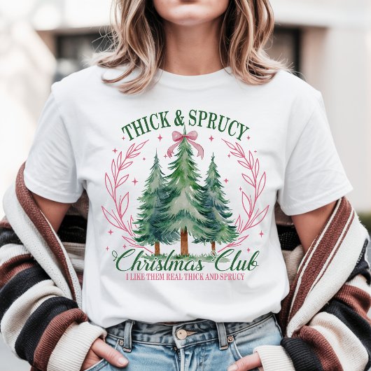 Funny Christmas Thick & Sprucy Tree Club Tシャツ