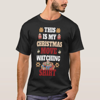 Funny Christmas This Is My Christmas Movie Watchin Tシャツ