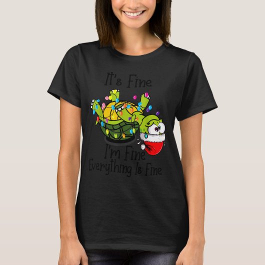 Funny Christmas Turtle It's Fine I'm Fine Everythi Tシャツ (正面)