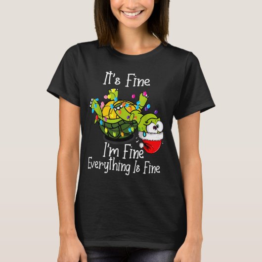 Funny Christmas Turtle It's Fine I'm Fine Everythi Tシャツ (正面)