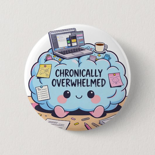 Funny Chronically Overwhelmed Kawaii Brain 缶バッジ (正面)