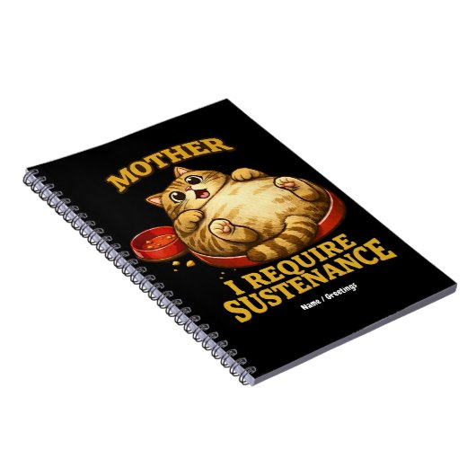 Funny Chubby Cat  “I Require Sustenance" Cute ノートブック (右側)