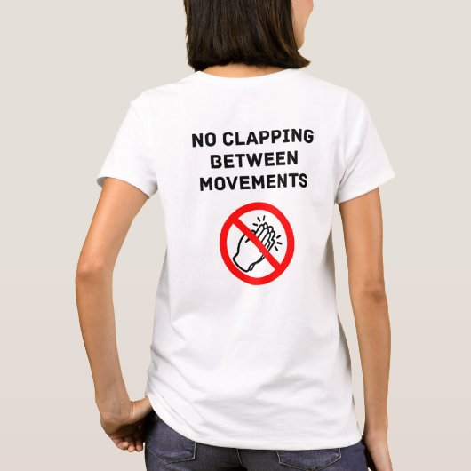 Funny Classical Music Rule NO CLAPPING Black Text Tシャツ (裏面)