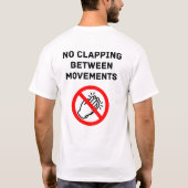 Funny Classical Music Rule NO CLAPPING Black Text Tシャツ (裏面)