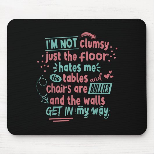 Funny Clumsy Sarcasm Quotes Apparel I'm Not Clumsy マウスパッド (正面)