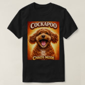 Funny Cockapoo Chaos Mode Dog Lover Shirt Tシャツ (デザイン正面)