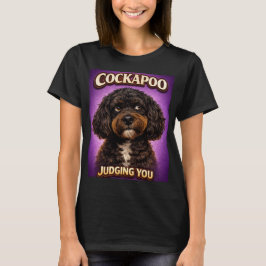 Funny Cockapoo Judging You Dog Lover Gift T-Shirt Tシャツ