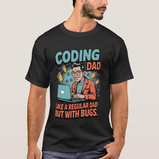 Funny Coding Dad Like a Regular Dad but With Bugs Tシャツ (正面)