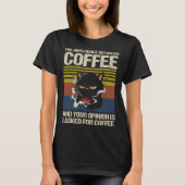 Funny Coffee Addict I Need Coffee Mom Needs Coffee Tシャツ (正面)