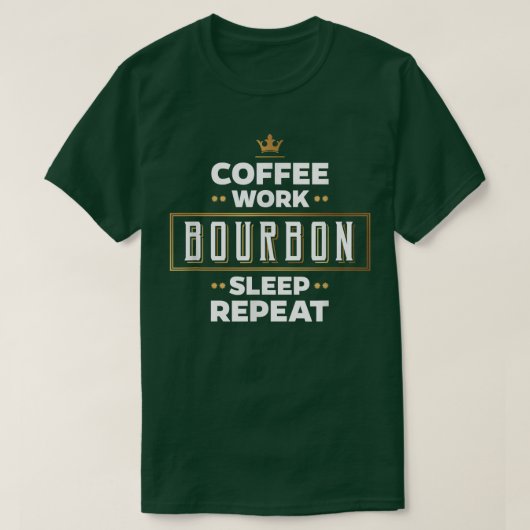 Funny Coffee Bourbon Sleep Repeat T Gift For Men W Tシャツ (デザイン正面)