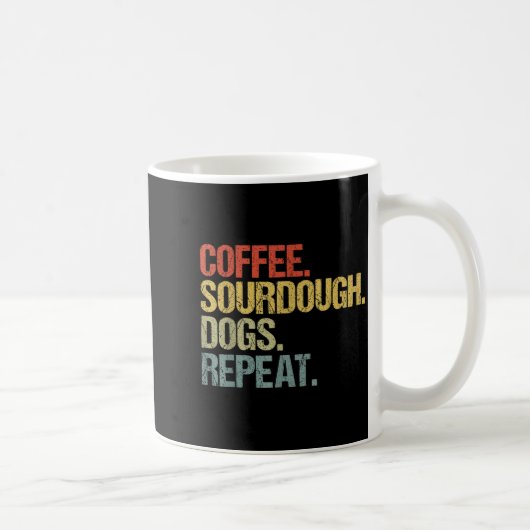 Funny Coffee Dogs Sourdough Bread Baking Sourdough コーヒーマグカップ (右)