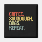 Funny Coffee Dogs Sourdough Bread Baking Sourdough マグネット (正面)