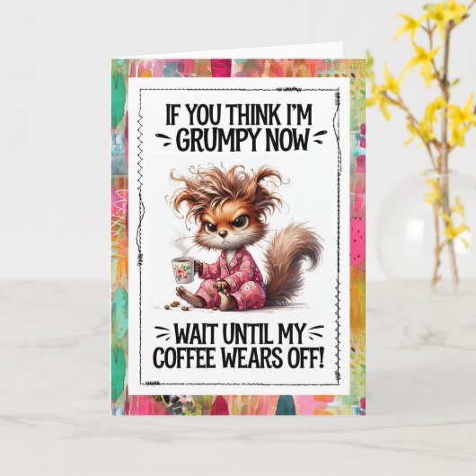 Funny Coffee Humor Grumpy Squirrel カード (黄色い花)