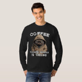 Funny Coffee Humor Sarcastic Cat Tシャツ (正面フル)
