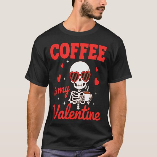 Funny Coffee Is My Valentine Caffeine Lover Retro  Tシャツ (正面)