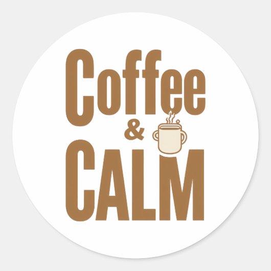 Funny Coffee Lover's Zen Quote ラウンドシール (正面)