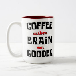 Funny Coffee Makes Brain Work Gooder ツートーンマグカップ