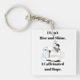 Funny Coffee Meme I Caffeinated and Hope Key Chain キーホルダー
