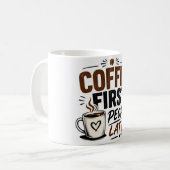 Funny Coffee Mug – Coffee First People Later – Cut コーヒーマグカップ (正面左)