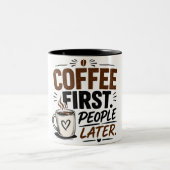Funny Coffee Mug – Coffee First People Later – Cut ツートーンマグカップ (中央)