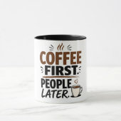 Funny Coffee Mug – Coffee First People Later – Sar マグカップ (中央)