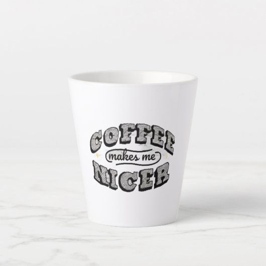 Funny Coffee Mug - "Coffee Makes Me Nicer" カフェラテマグ (正面)