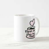 Funny Coffee Mug First Coffee Then Reality コーヒーマグカップ (正面右)