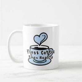 Funny Coffee Mug First Coffee Then Reality コーヒーマグカップ