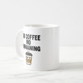 Funny Coffee Mug: "NO COFFEE NO HUMANING" Slogan. コーヒーマグカップ (正面左)
