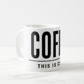 Funny Coffee Mug | This Is Coffee | Sarcastic コーヒーマグカップ (正面左)