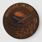 Funny Coffee mug Whatever I'm late ラージ壁時計 (正面)