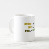 Funny Coffee On Work On Brain Active Mug for Coffe コーヒーマグカップ (正面左)