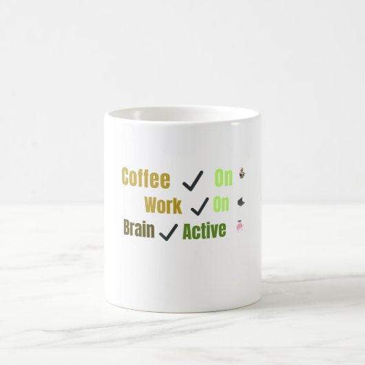 Funny Coffee On Work On Brain Active Mug for Coffe コーヒーマグカップ (中央)