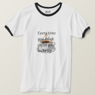 Funny Coffee Quote - "コーヒーを飲むとき、あなたは Tシャツ