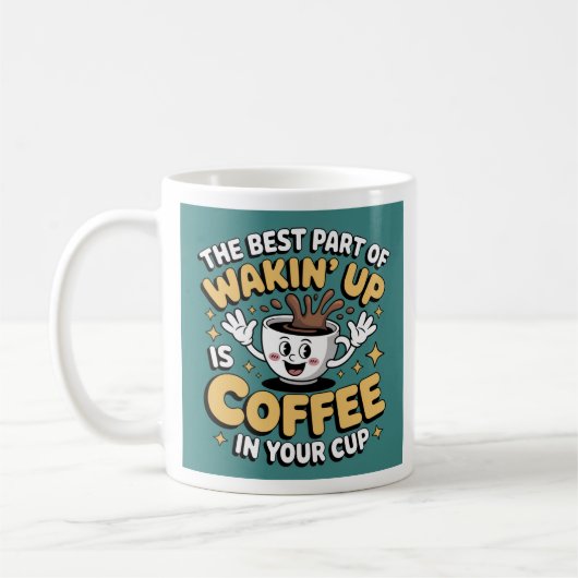Funny Coffee Quote Mug – "The Best Part of Wakin’  コーヒーマグカップ (左)