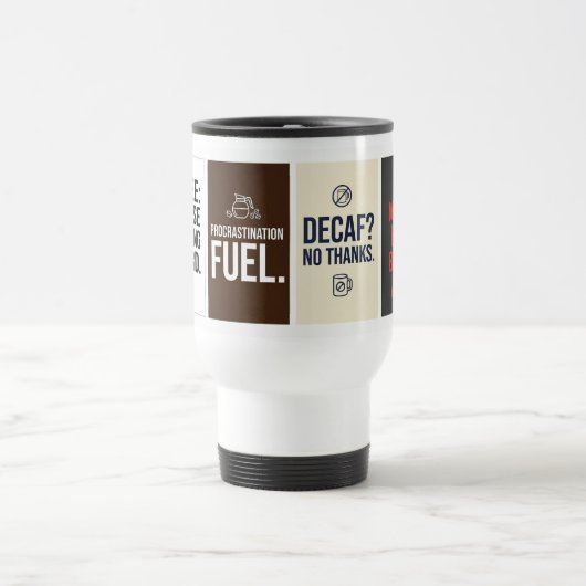 Funny Coffee Quote Travel Mug – Flat Typographic  トラベルマグ (中央)