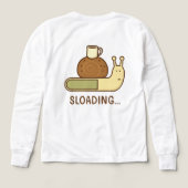 Funny Coffee Snail Pun – Sloading Slow Loading (デザイン背面)