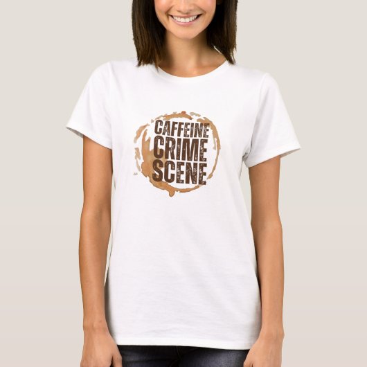 Funny Coffee Stain for Coffee Lovers Quote  Tシャツ (正面)