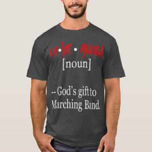 FUNNY COLOR GUARD  Gods Gift to Marching Band Gift Tシャツ