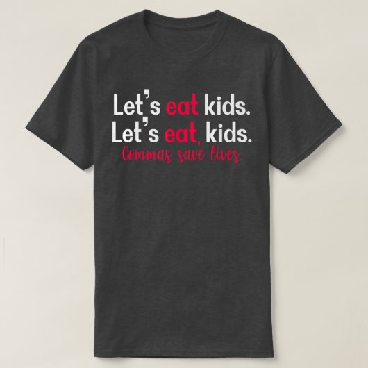 Funny Commas Saves Lives Tシャツ (デザイン正面)