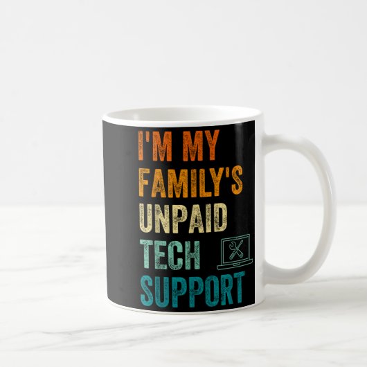 Funny Computer Engineer I'm My Family's Unpaid Tec コーヒーマグカップ (右)