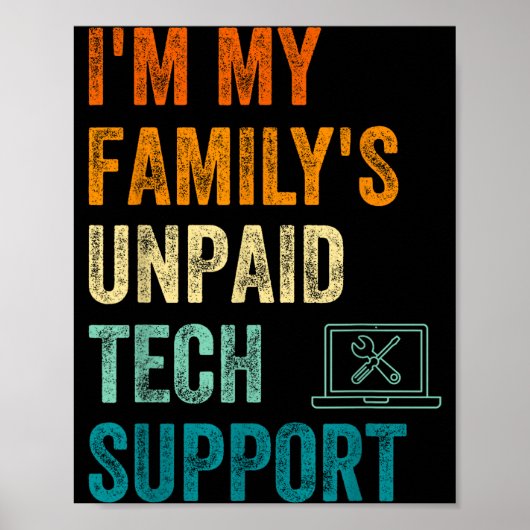 Funny Computer Engineer I'm My Family's Unpaid Tec ポスター (正面)