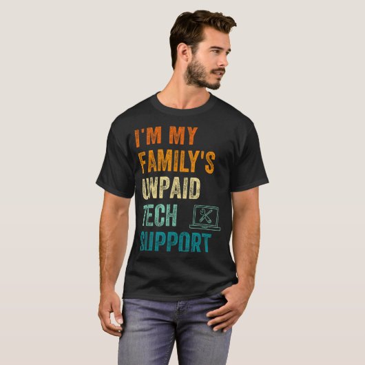Funny Computer Engineer I'm My Family's Unpaid Tec Tシャツ (正面フル)