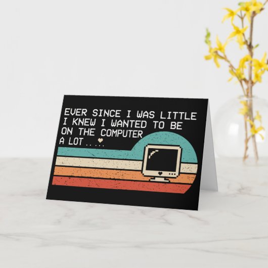 Funny Computer Nerd Ever Since I Was Little sunset カード (黄色い花)