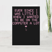 Funny Computer Nerd Shirt Ever Since I Was Little カード (正面)